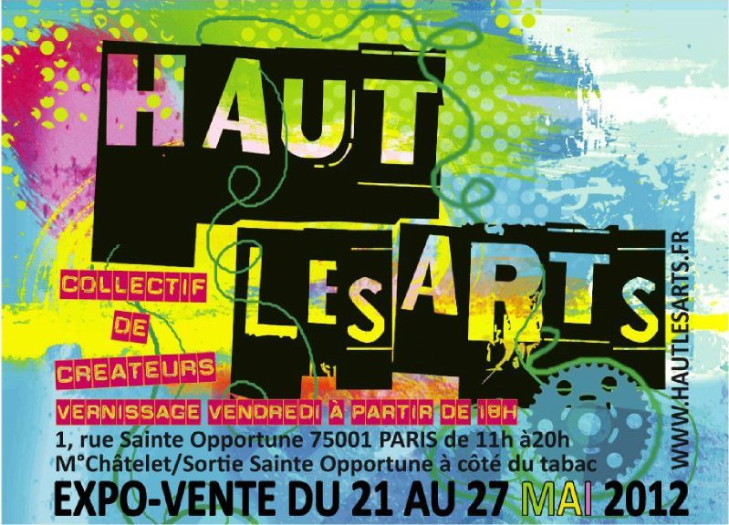Expo créateurs Haut les Arts- Mai 2012